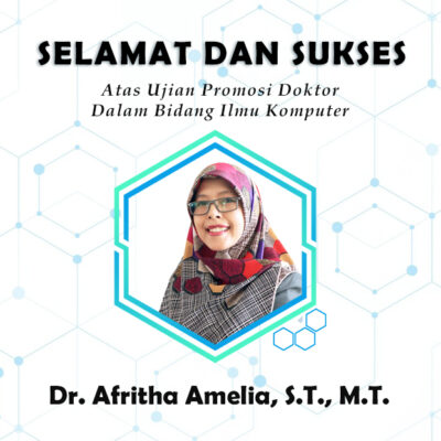 Selamat Dan Sukses Atas Ujian Promosi Doktor, Dr. Afritha Amelia, S.T ...